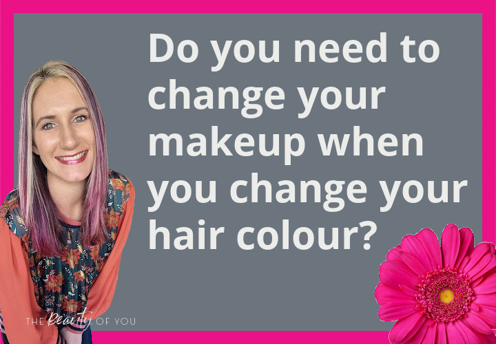 Should you change your makeup with your hair colour?