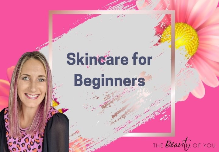 Skincare for Beginners